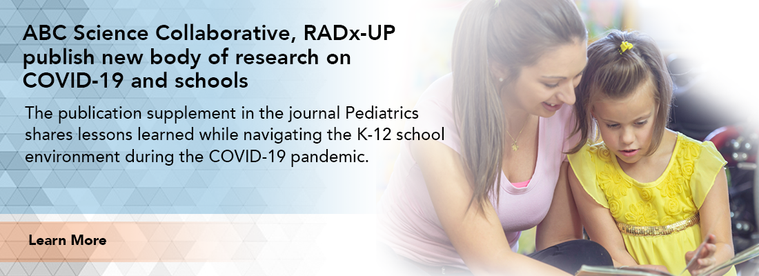 ABC Science Collaborative, RADx-UP publish new body of research on COVID-19 and schools